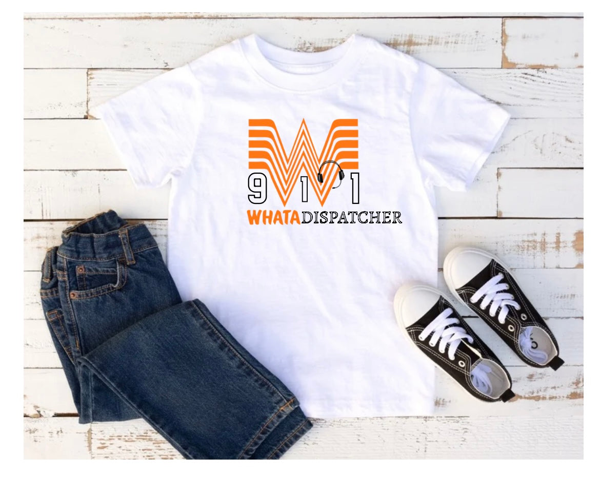Dispatch T-shirts "What-a-Dispatcher"
